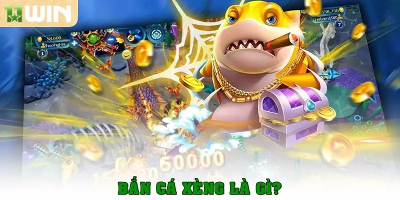 Bắn cá xèng là gì?